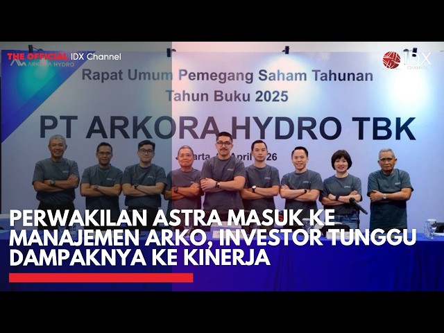 Perwakilan Astra Masuk ke Manajemen ARKO, Investor Tunggu Dampaknya ke Kinerja