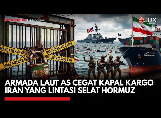 Armada Laut AS Cegat Kapal Kargo Iran yang Lintasi Selat Hormuz | IDXC UPDATE