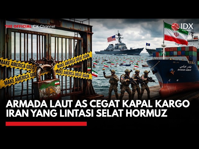 Armada Laut AS Cegat Kapal Kargo Iran yang Lintasi Selat Hormuz | IDXC UPDATE