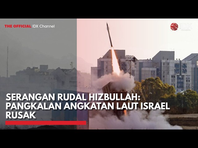 Serangan Rudal Hizbullah: Pangkalan Angkatan Laut Israel Rusak | IDXC UPDATE