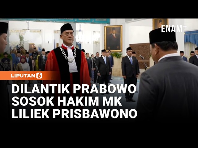 Liliek Prisbawono Dilantik Prabowo Jadi Hakim Konstitusi Gantikan Answar Usman
