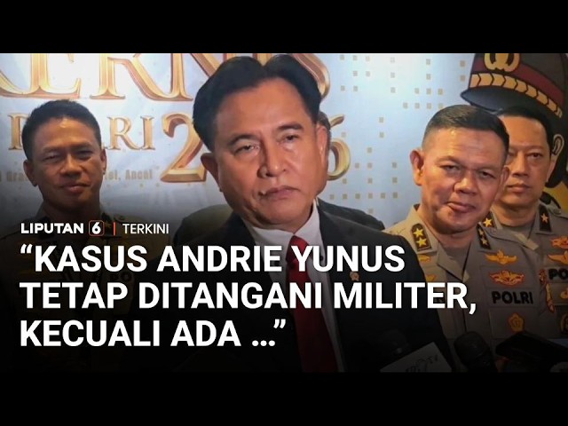 Menko Yusril Ungkap Alasan Kenapa Kasus Andrie Yunus Tetap Disidangkan di Pengadilan Militer